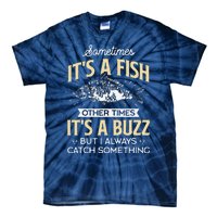 Sometimes ItS A Fish Funny Fishing & Angler Joke Gift Tie-Dye T-Shirt