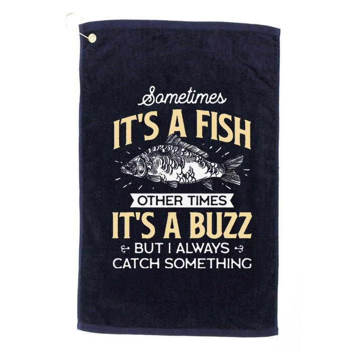 Sometimes ItS A Fish Funny Fishing & Angler Joke Gift Platinum Collection Golf Towel