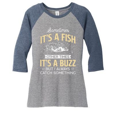 Sometimes ItS A Fish Funny Fishing & Angler Joke Gift Women's Tri-Blend 3/4-Sleeve Raglan Shirt