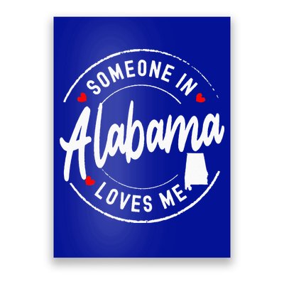 Someone In Alabama Loves Me Poster