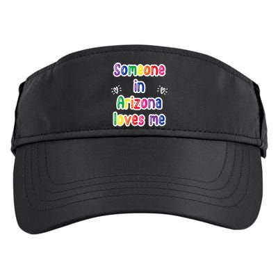 Someone In Arizona Loves Me Adult Drive Performance Visor
