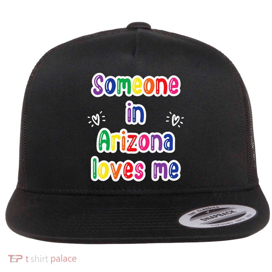 Someone In Arizona Loves Me Flatbill Hat