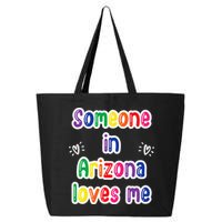 Someone In Arizona Loves Me 25L Jumbo Tote