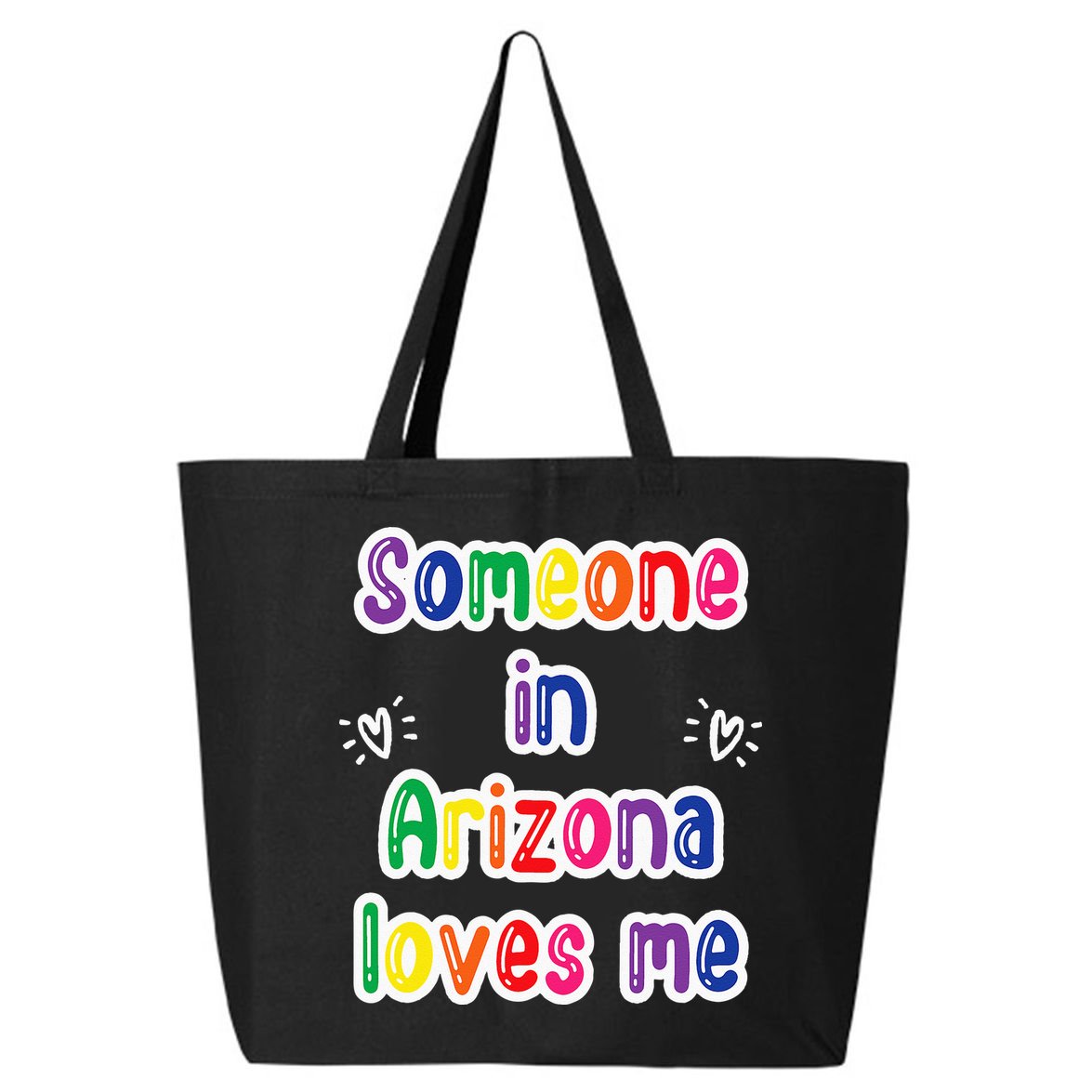 Someone In Arizona Loves Me 25L Jumbo Tote