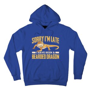 Sorry I Am Late I Have Seen A Baerded Dragon Gift Hoodie