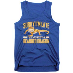 Sorry I Am Late I Have Seen A Baerded Dragon Gift Tank Top