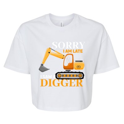 Sorry I Am Late Excavator Excavator Operator Gift Bella+Canvas Jersey Crop Tee