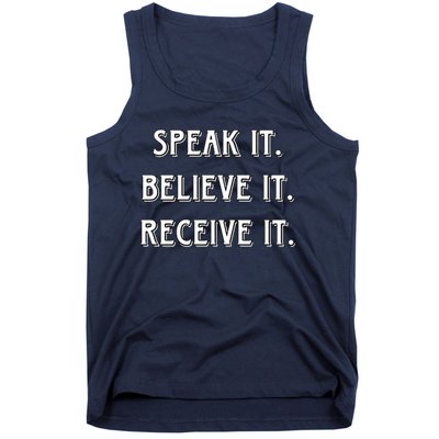 Speak It. Believe It. Receive It. Tank Top