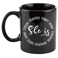 She Is Beautiful Smart Brave Confident Powerful Strong Meaningful Gift 11oz C Handle Ceramic Mug
