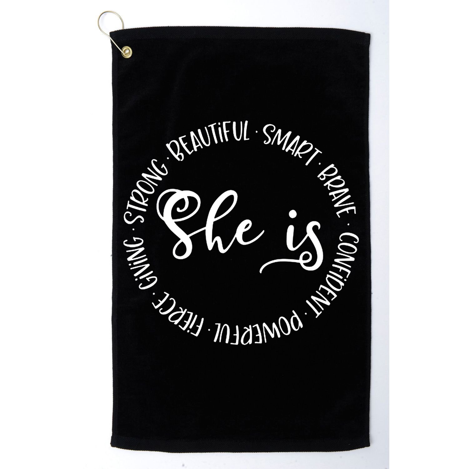 She Is Beautiful Smart Brave Confident Powerful Strong Meaningful Gift Golf Towel