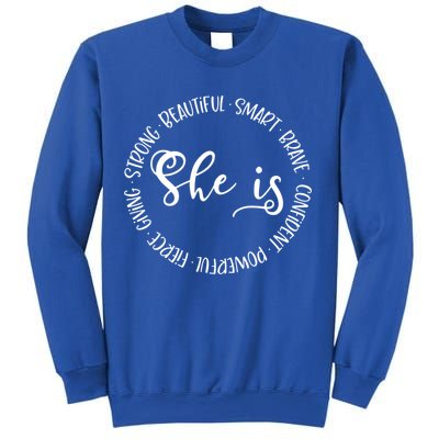 She Is Beautiful Smart Brave Confident Powerful Strong Meaningful Gift Sweatshirt
