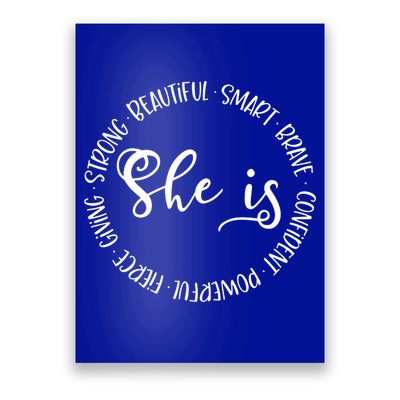 She Is Beautiful Smart Brave Confident Powerful Strong Meaningful Gift Poster