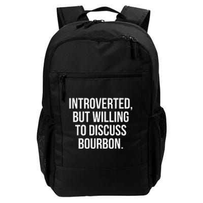 Socially Introverted But Willing To Discuss Bourbon Daily Commute Backpack