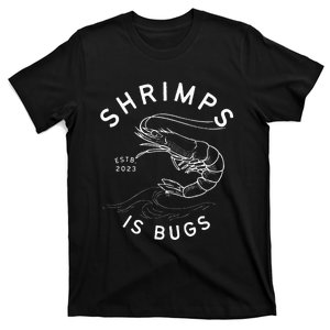 Shrimps Is Bugs Funny Tattoo Inspired T-Shirt