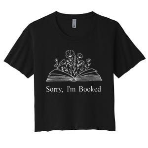 Sorry IM Booked Gift Book Lovers Bookish Women's Crop Top Tee