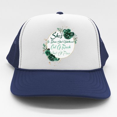 She’S In Bloom And Unbothered Out Of Reach And At Peace Trucker Hat