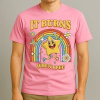  Saying It Burns When I Pee T-Shirt