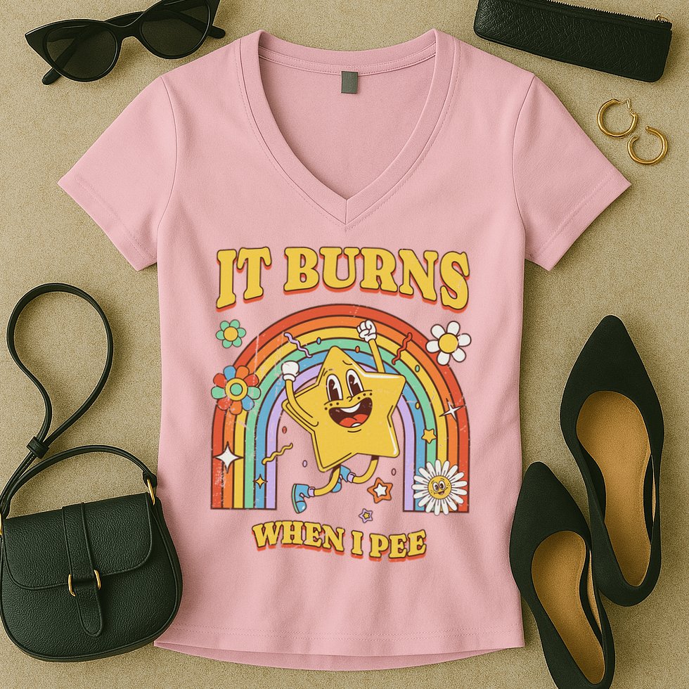  Saying It Burns When I Pee Women's V-Neck T-Shirt
