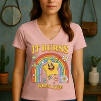  Saying It Burns When I Pee Women's V-Neck T-Shirt