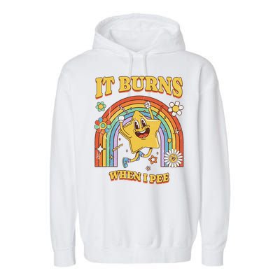  Saying It Burns When I Pee Garment-Dyed Fleece Hoodie