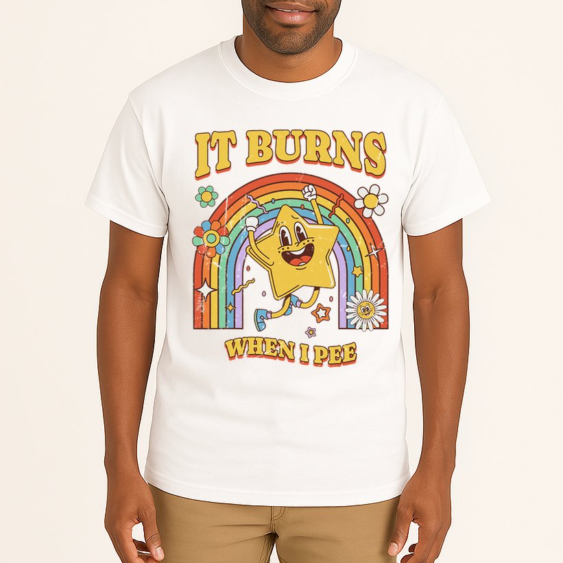  Saying It Burns When I Pee Tall T-Shirt