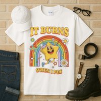  Saying It Burns When I Pee Tall T-Shirt