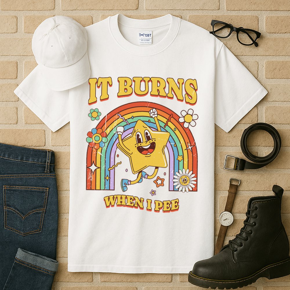  Saying It Burns When I Pee Tall T-Shirt