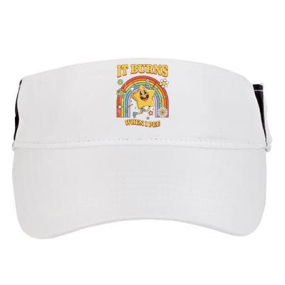  Saying It Burns When I Pee Adult Drive Performance Visor