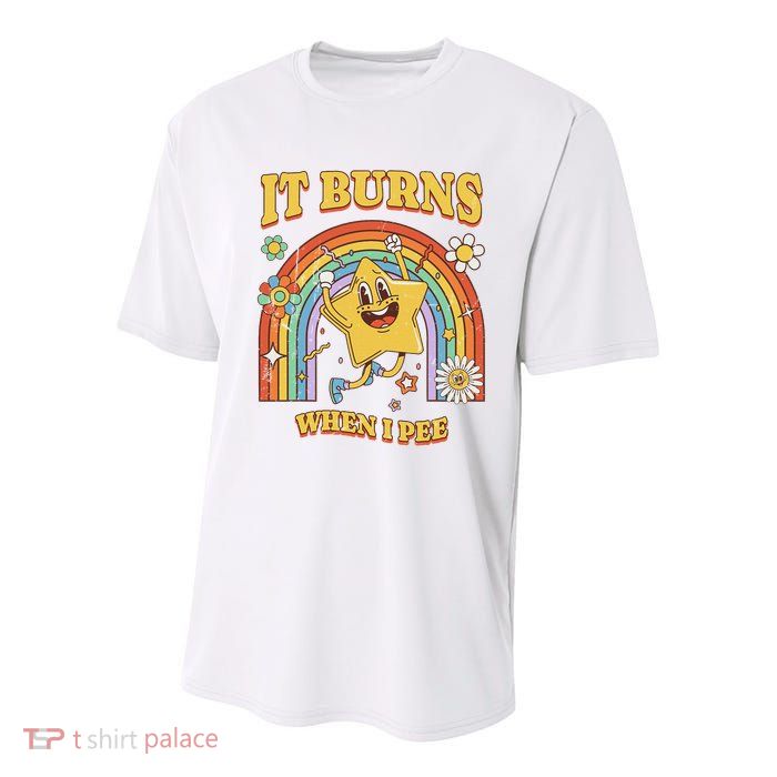  Saying It Burns When I Pee Youth Performance Sprint T-Shirt