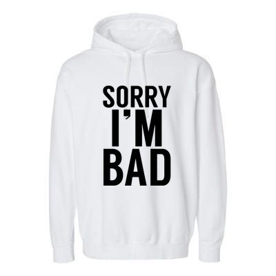 Sorry I'm Bad Garment-Dyed Fleece Hoodie