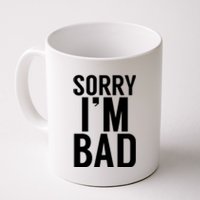 Sorry I'm Bad Coffee Mug