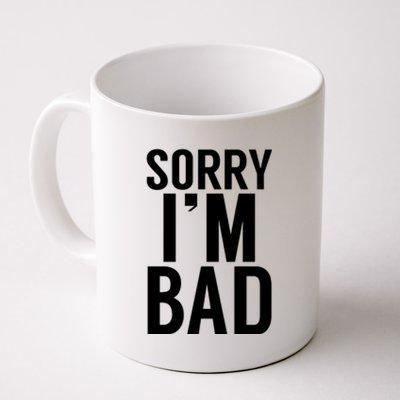 Sorry I'm Bad Coffee Mug