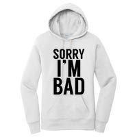 Sorry I'm Bad Women's Pullover Hoodie