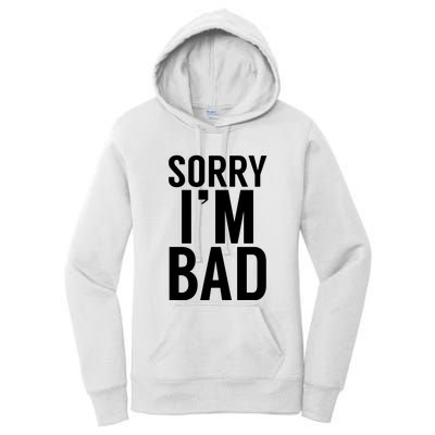 Sorry I'm Bad Women's Pullover Hoodie