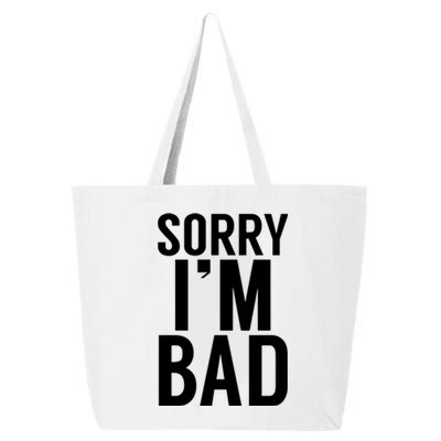 Sorry I'm Bad 25L Jumbo Tote