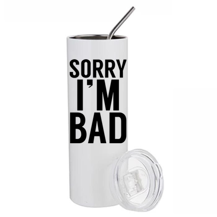 Sorry I'm Bad Stainless Steel Tumbler