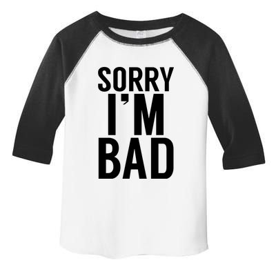 Sorry I'm Bad Toddler Fine Jersey T-Shirt