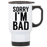 Sorry I'm Bad Stainless Steel Travel Mug