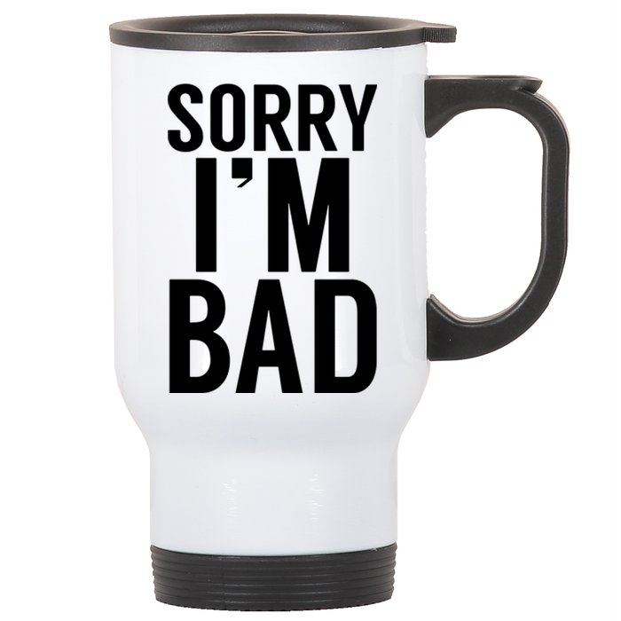 Sorry I'm Bad Stainless Steel Travel Mug