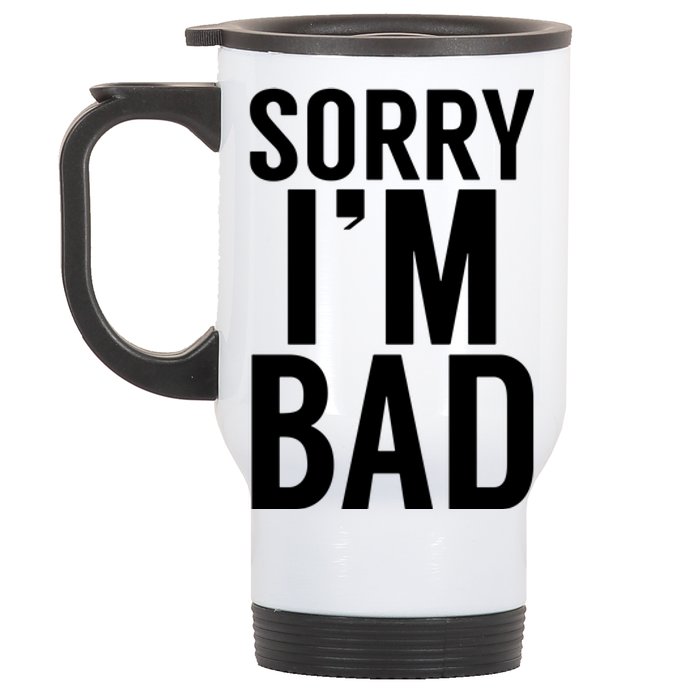 Sorry I'm Bad Stainless Steel Travel Mug