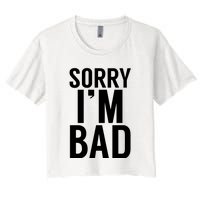 Sorry I'm Bad Women's Crop Top Tee