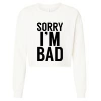 Sorry I'm Bad Cropped Pullover Crew