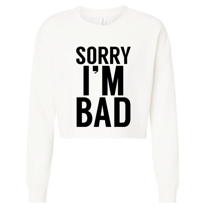 Sorry I'm Bad Cropped Pullover Crew