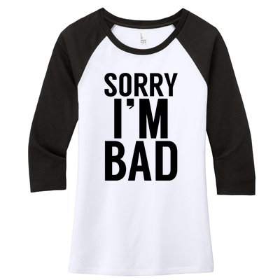 Sorry I'm Bad Women's Tri-Blend 3/4-Sleeve Raglan Shirt