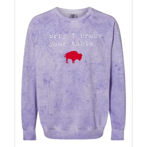 Sorry I Broke Your Table Buffalo Colorblast Crewneck Sweatshirt