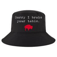 Sorry I Broke Your Table Buffalo Cool Comfort Performance Bucket Hat