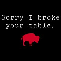 Sorry I Broke Your Table Buffalo 7-Panel Snapback Hat