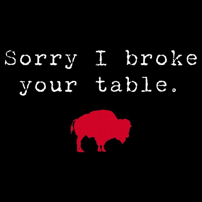 Sorry I Broke Your Table Buffalo Wool Snapback Cap