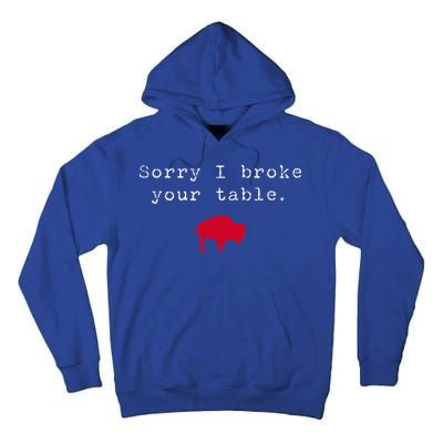 Sorry I Broke Your Table Buffalo Tall Hoodie
