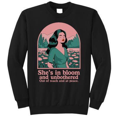 She’S In Bloom And Unbothered Out Of Reach And At Peace Sweatshirt